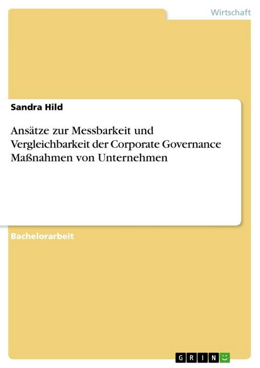 Produktbild: Ans&auml;tze zur Messbarkeit und Vergleichbarkeit der Corporate Governance Ma&szlig;nahmen von Unternehmen