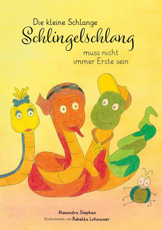 Produktbild: Die kleine Schlange Schlingelschlang muss nicht immer Erste sein