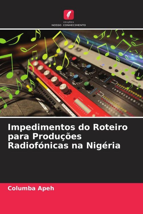 Produktbild: Impedimentos do Roteiro para Produ&ccedil;&otilde;es Radiof&oacute;nicas na Nig&eacute;ria
