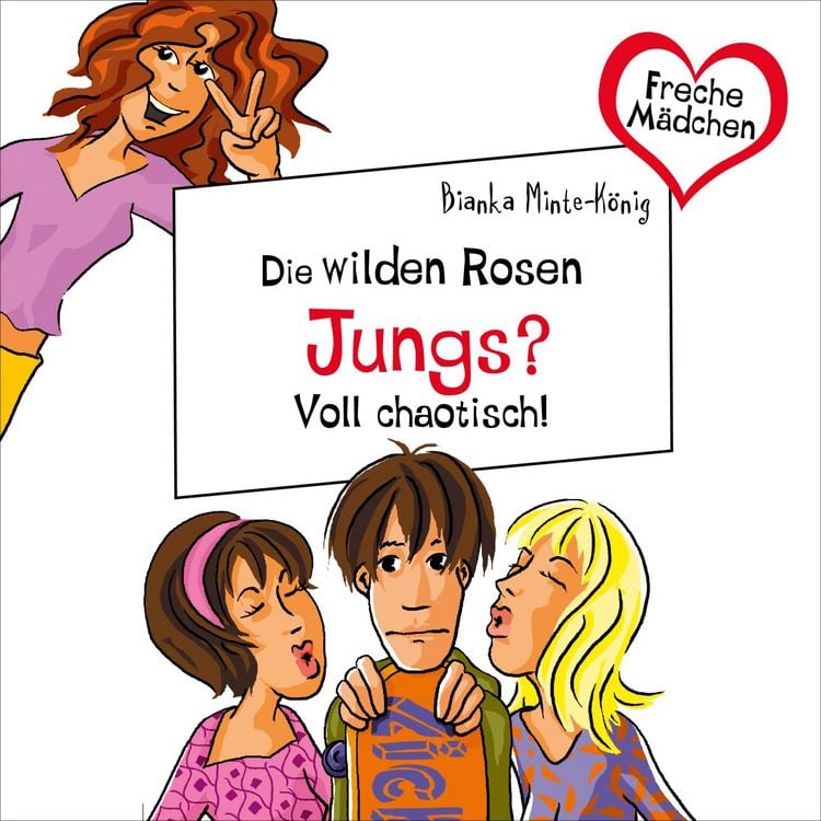 Produktbild: Freche M&auml;dchen: Die Wilden Rosen: Jungs? Voll chaotisch!