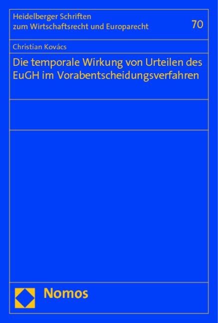 Produktbild: Die temporale Wirkung von Urteilen des EuGH im Vorabentscheidungsverfahren