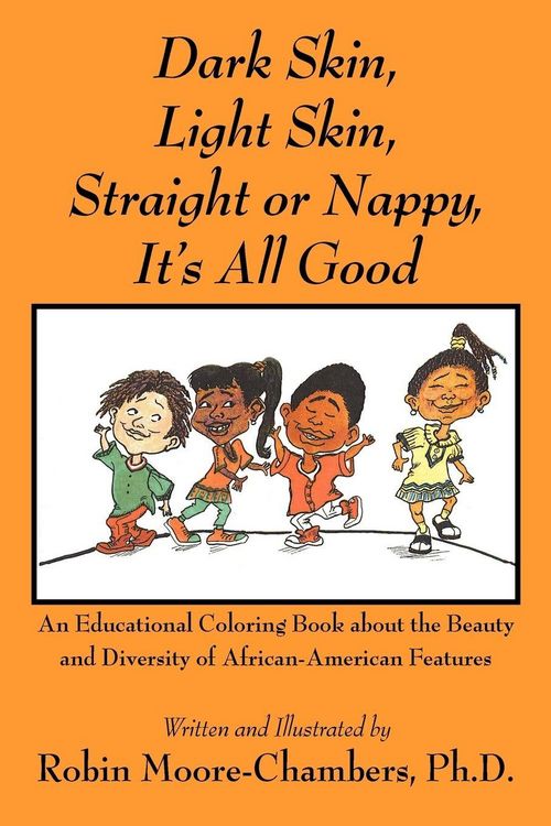 Produktbild: Dark Skin, Light Skin, Straight or Nappy... It's All Good