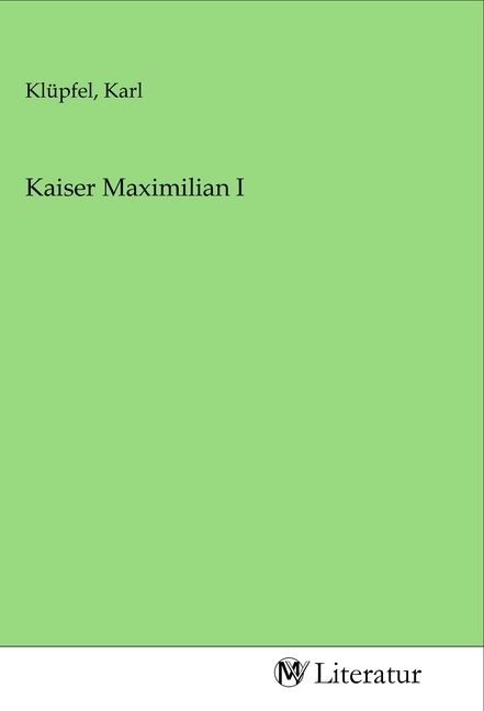 Produktbild: Kaiser Maximilian I