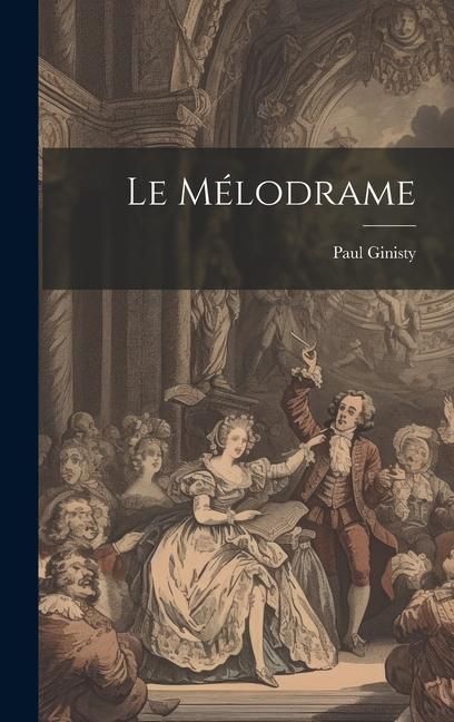 Produktbild: Le m&eacute;lodrame