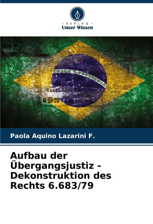 Produktbild: Aufbau der &Uuml;bergangsjustiz - Dekonstruktion des Rechts 6.683/79