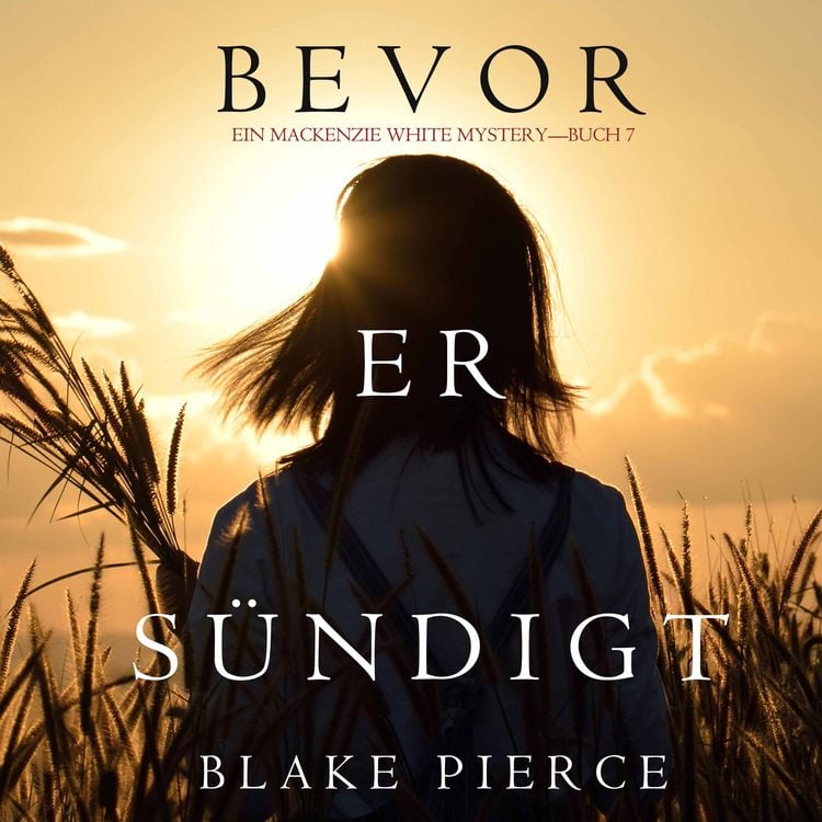 Bild vom Artikel Ehe Er Sündigt (Ein Mackenzie White Mystery—Buch 7) vom Autor Blake Pierce