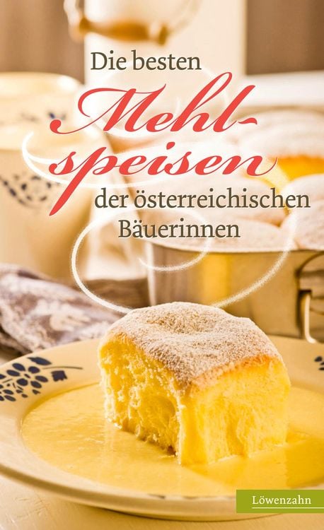 Bild vom Artikel Die besten Mehlspeisen der österreichischen Bäuerinnen vom Autor Löwenzahn Verlag
