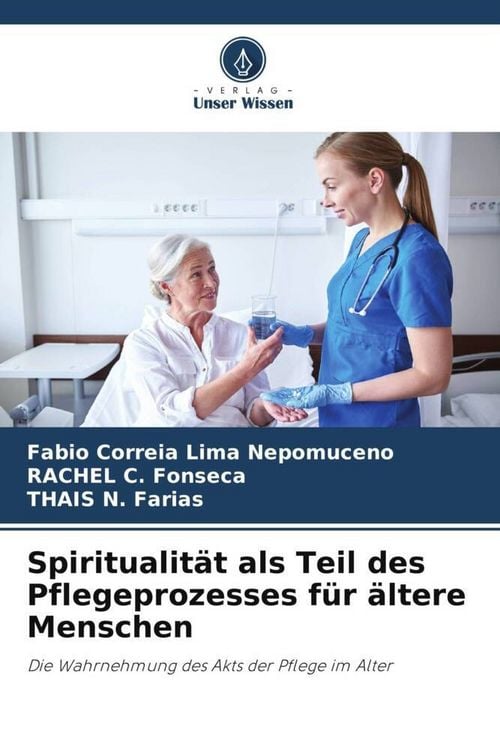 Produktbild: Spiritualit&auml;t als Teil des Pflegeprozesses f&uuml;r &auml;ltere Menschen