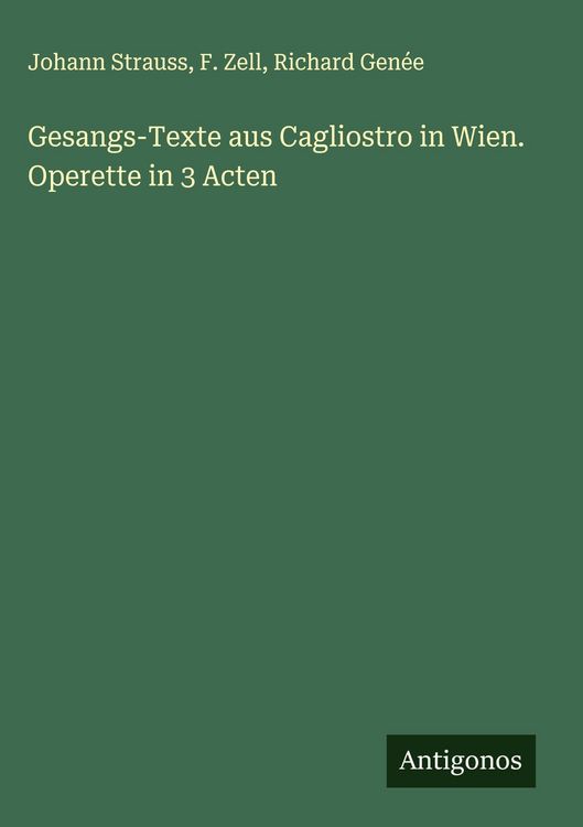 Produktbild: Gesangs-Texte aus Cagliostro in Wien. Operette in 3 Acten