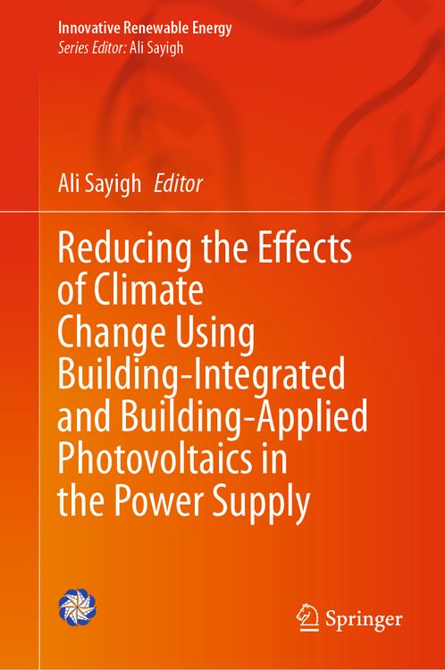 Produktbild: Reducing the Effects of Climate Change Using Building-Integrated and Building-Applied Photovoltaics in the Power Supply