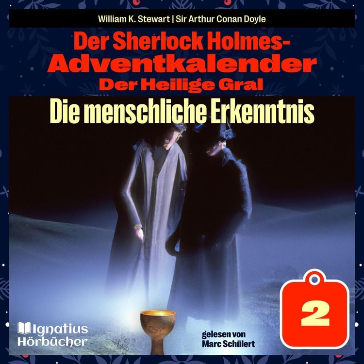 Produktbild: Die menschliche Erkenntnis (Der Sherlock Holmes-Adventkalender: Der Heilige Gral, Folge 2)
