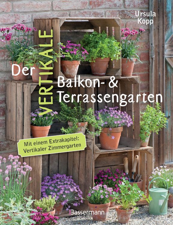 Produktbild: Der vertikale Balkon- & Terrassengarten