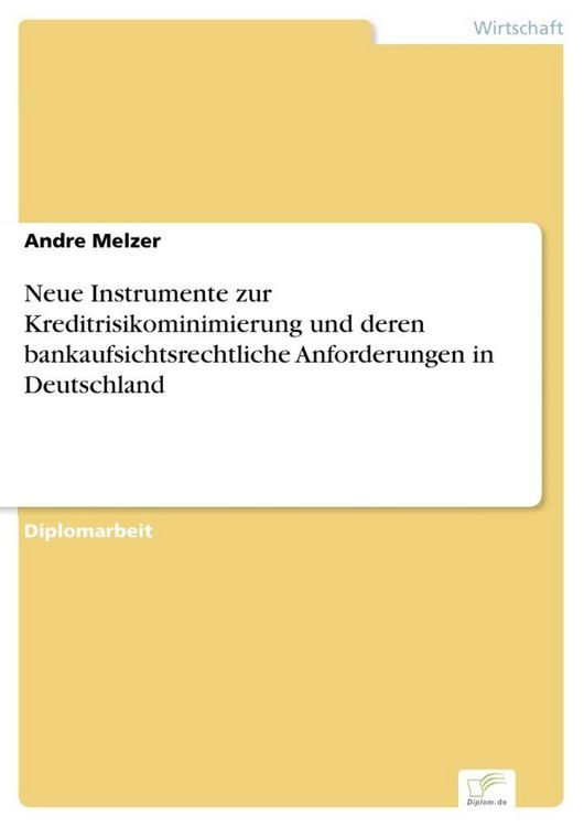 Produktbild: Neue Instrumente zur Kreditrisikominimierung und deren bankaufsichtsrechtliche Anforderungen in Deutschland