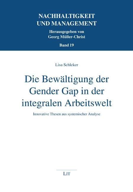 Produktbild: Schleker, L: Bew&auml;ltigung der Gender Gap in der integralen Ar