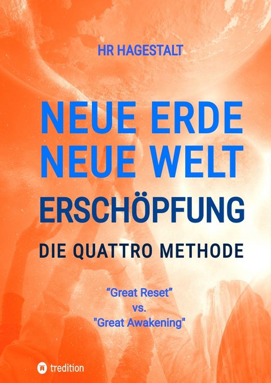 Produktbild: NEUE ERDE - NEUE WELT - ERSCH&Ouml;PFUNG - Die Quattro Methode ...bei Antriebslosigkeit, M&uuml;digkeit, Burnout, Depression, Ersch&ouml;pfung