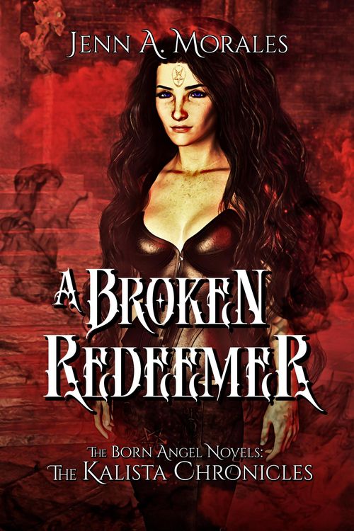 Produktbild: A Broken Redeemer (The Kalista Chronicles, #3)