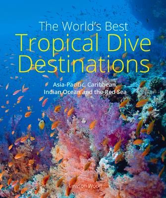 Produktbild: The World's Best Tropical Dive Destinations