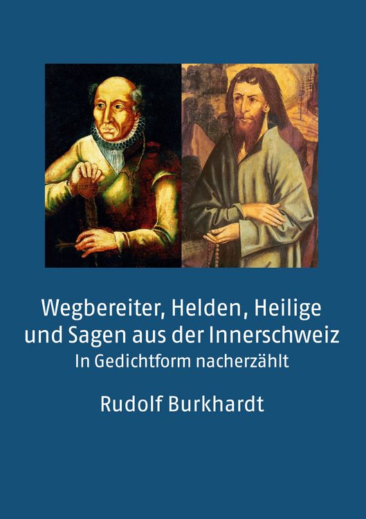 Produktbild: Wegbereiter, Helden, Heilige und Sagen aus der Innerschweiz