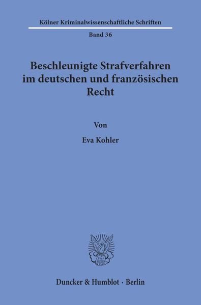 Produktbild: Beschleunigte Strafverfahren im deutschen und franz&ouml;sischen Recht.