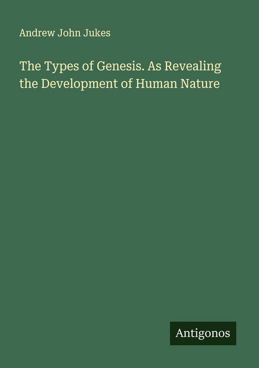 Produktbild: The Types of Genesis. As Revealing the Development of Human Nature