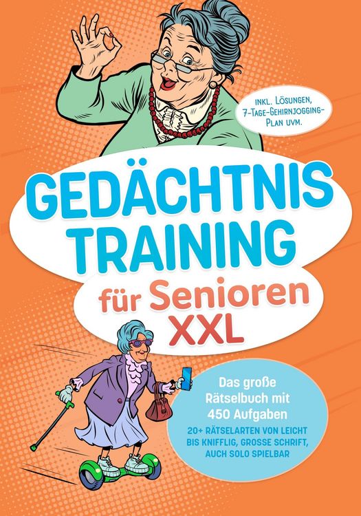 Produktbild: Ged&auml;chtnistraining f&uuml;r Senioren XXL: Das gro&szlig;e R&auml;tselbuch mit 450 Aufgaben - 20+ R&auml;tselarten von leicht bis knifflig, gro&szlig;e Schrift, auch solo spielba