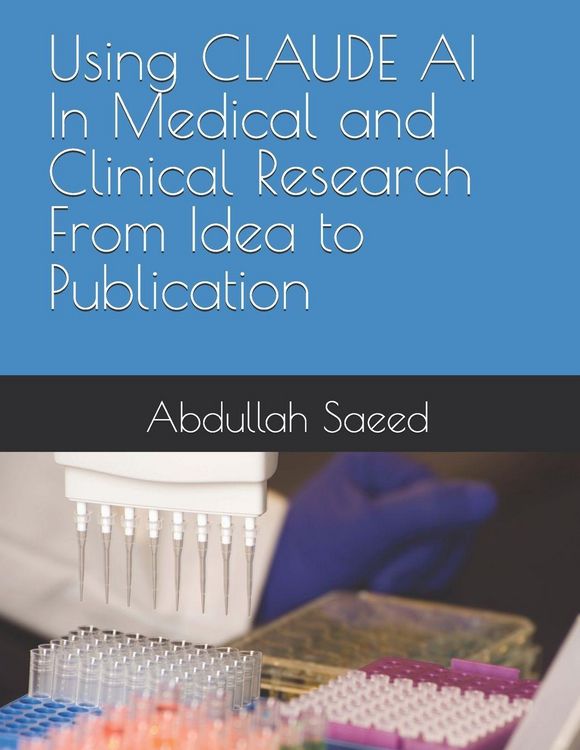 Produktbild: Using CLAUDE AI In Medical and Clinical Research From Idea to Publication