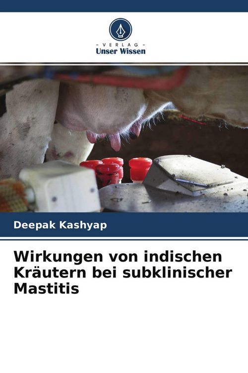 Produktbild: Wirkungen von indischen Kr&auml;utern bei subklinischer Mastitis