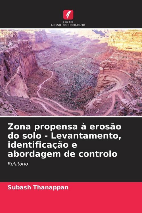 Produktbild: Zona propensa &agrave; eros&atilde;o do solo - Levantamento, identifica&ccedil;&atilde;o e abordagem de controlo