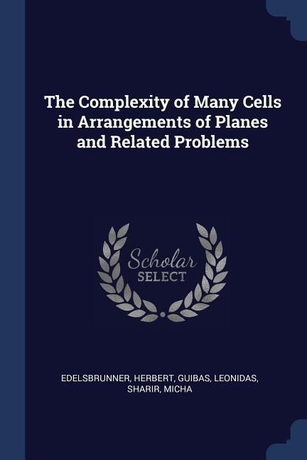 Produktbild: The Complexity of Many Cells in Arrangements of Planes and Related Problems