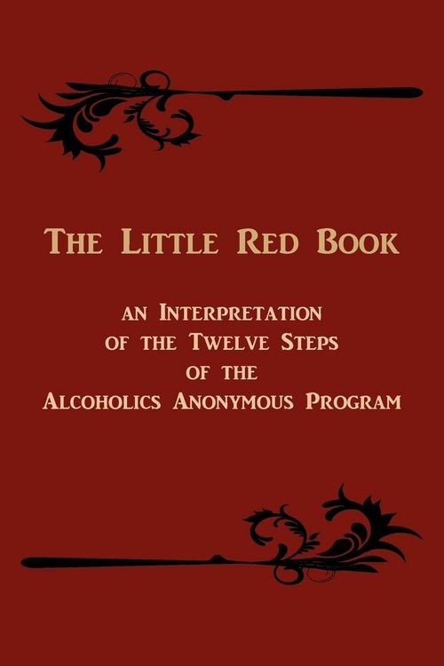 Produktbild: The Little Red Book. an Interpretation of the Twelve Steps of the Alcoholics Anonymous Program