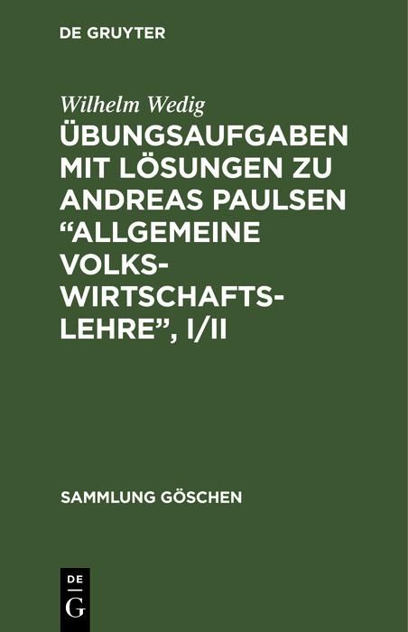 Produktbild: &Uuml;bungsaufgaben mit L&ouml;sungen zu Andreas Paulsen "Allgemeine Volkswirtschaftslehre", I/II