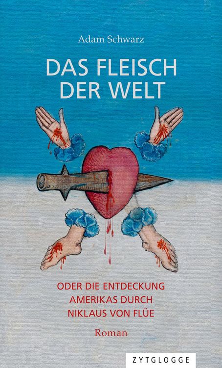 Produktbild: Das Fleisch der Welt oder die Entdeckung Amerikas durch Niklaus von Fl&uuml;e