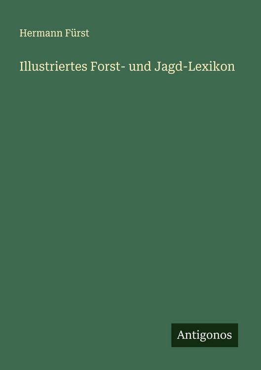 Produktbild: Illustriertes Forst- und Jagd-Lexikon