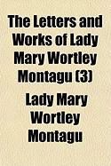 Produktbild: The Letters and Works of Lady Mary Wortley Montagu (3)
