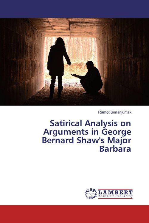 Produktbild: Satirical Analysis on Arguments in George Bernard Shaw's Major Barbara
