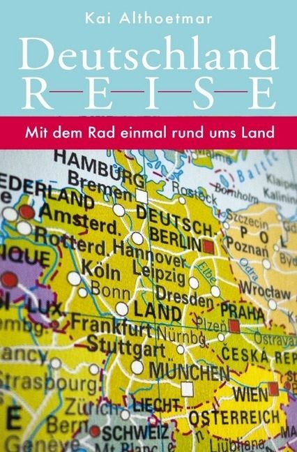 Produktbild: Deutschlandreise. Mit dem Rad einmal rund ums Land