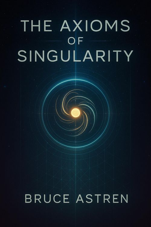 Produktbild: The Axioms of Singularity (The Prime Axioms, #1)