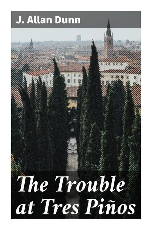 Produktbild: The Trouble at Tres Pi&ntilde;os