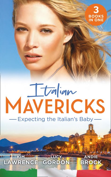 Produktbild: Italian Mavericks: Expecting The Italian's Baby: One Night to Wedding Vows (Wedlocked!) / Expecting the Fellani Heir / The Shock Cassano Baby