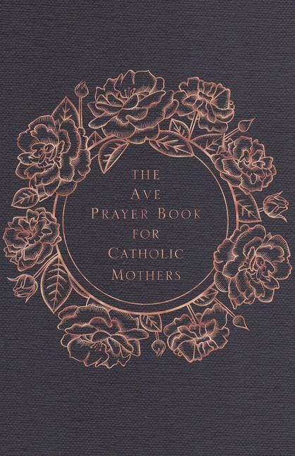 Produktbild: The Ave Prayer Book for Catholic Mothers