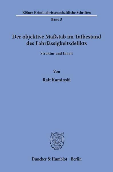 Produktbild: Der objektive Ma&szlig;stab im Tatbestand des Fahrl&auml;ssigkeitsdelikts.