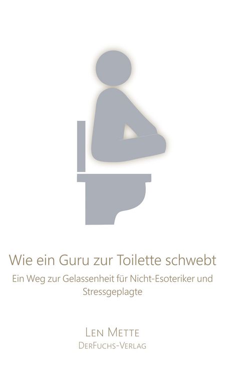 Produktbild: Wie ein Guru zur Toilette schwebt