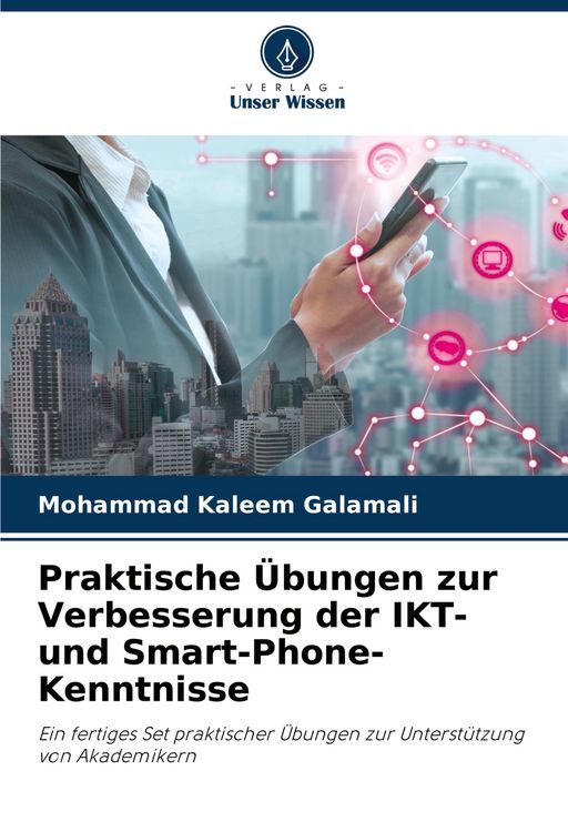 Produktbild: Praktische &Uuml;bungen zur Verbesserung der IKT- und Smart-Phone-Kenntnisse