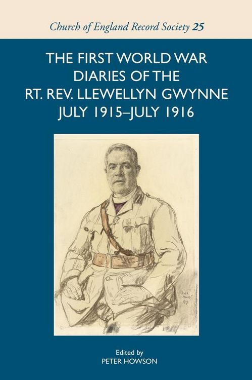 Produktbild: The First World War Diaries of the Rt. Rev. Llewellyn Gwynne, July 1915-July 1916