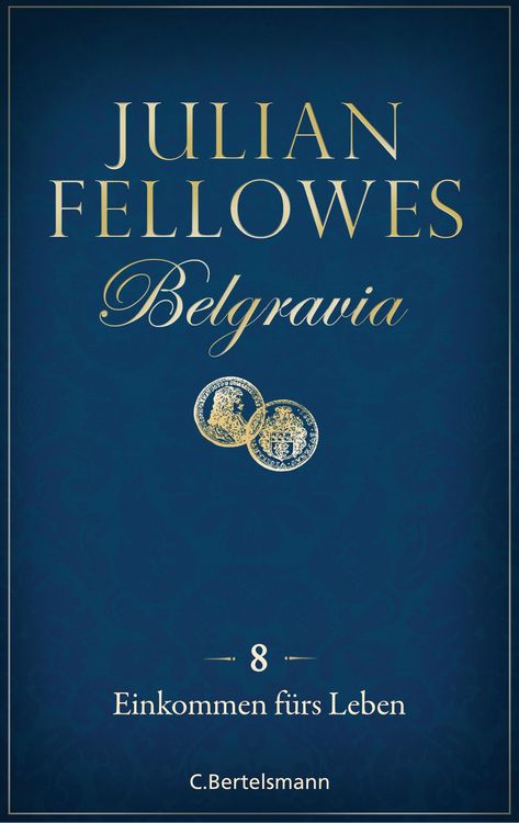 Produktbild: Belgravia (8) - Einkommen f&uuml;rs Leben