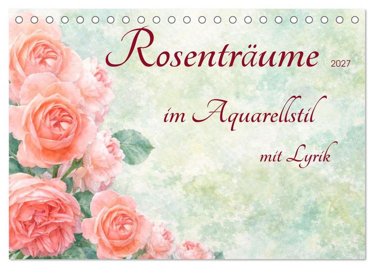 Produktbild: Rosentr&auml;ume im Aquarellstil (Tischkalender 2027 DIN A5 quer), CALVENDO Monatskalender