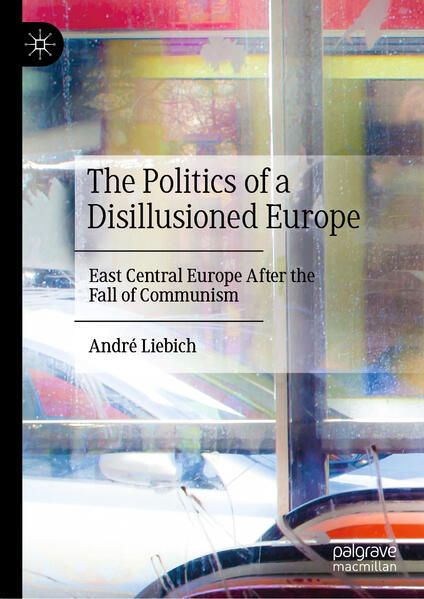 Produktbild: The Politics of a Disillusioned Europe