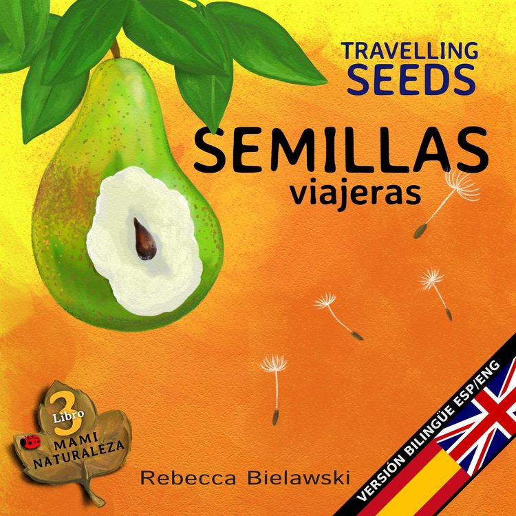 Produktbild: Semillas viajeras - Travelling Seeds (La serie biling&uuml;e MAMI NATURALEZA, #3)
