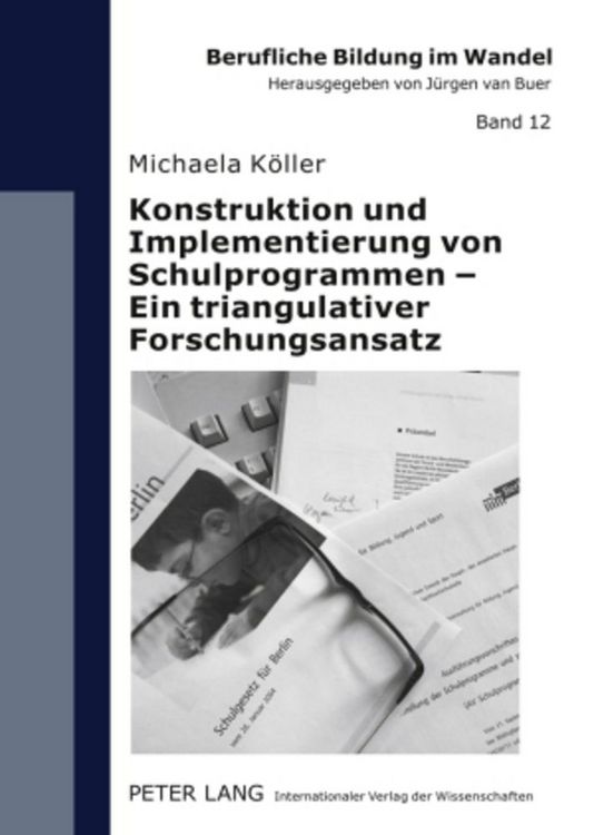 Produktbild: Konstruktion und Implementierung von Schulprogrammen &ndash; Ein triangulativer Forschungsansatz