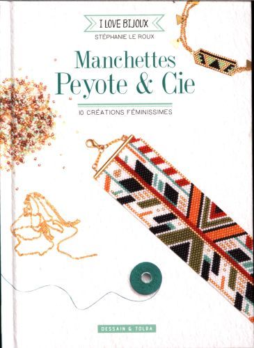 Produktbild: Manchettes peyote et cie : 10 cr&eacute;ations f&eacute;minissimes